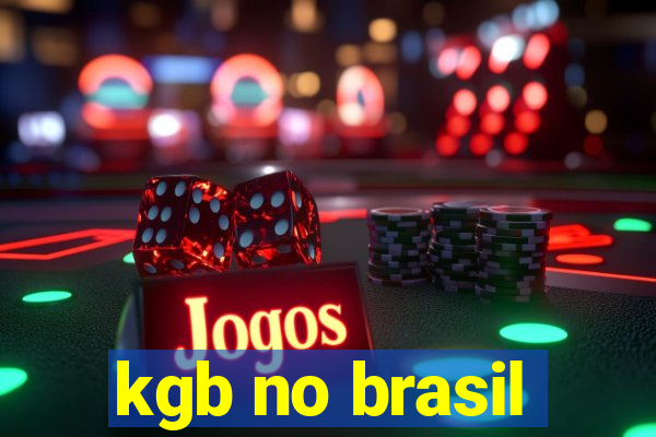 kgb no brasil